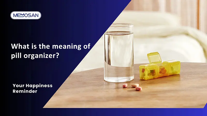 What is the meaning of pill organizer