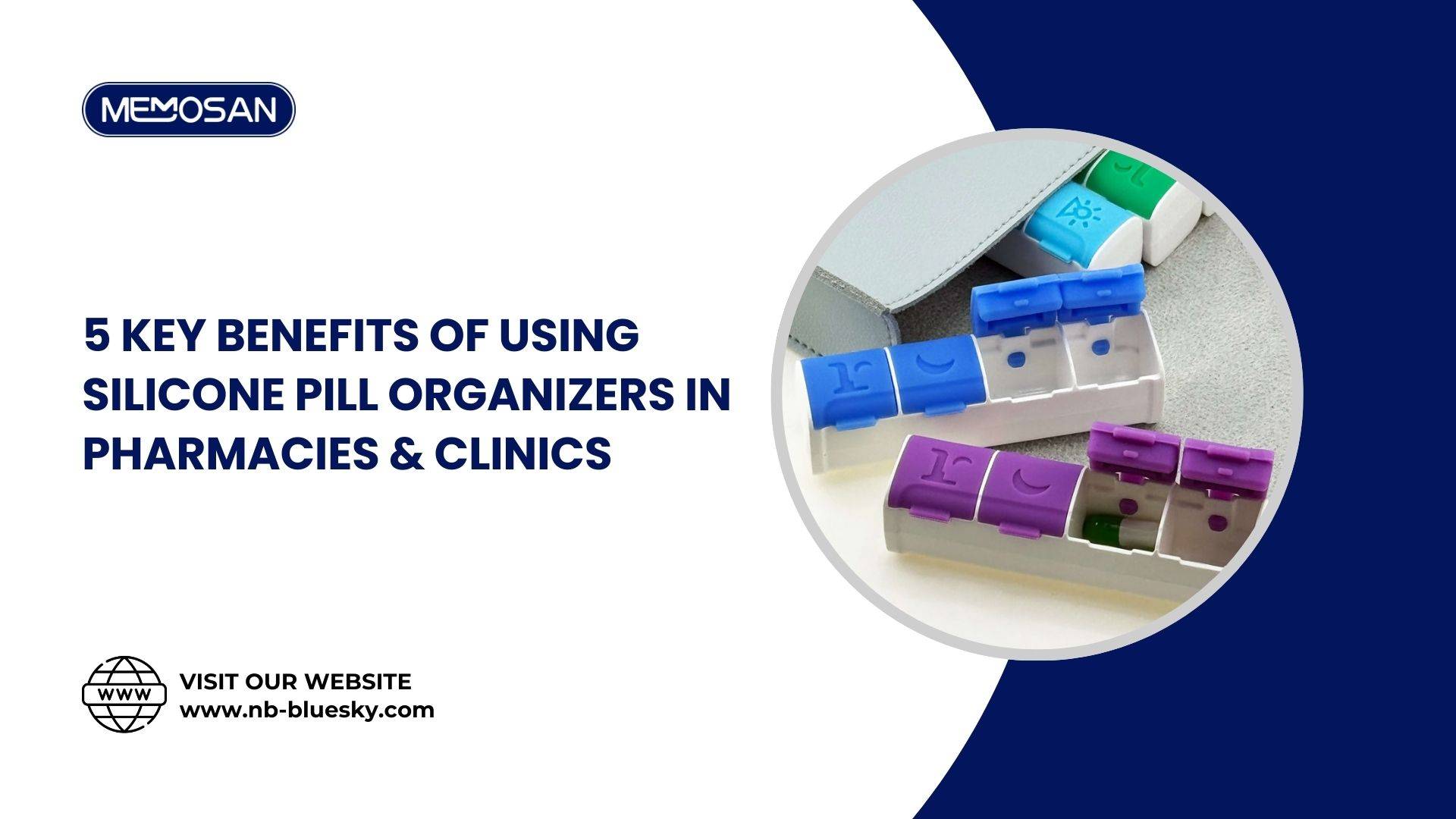 5 Key Benefits of Using Silicone Pill Organizers in Pharmacies & Clinics