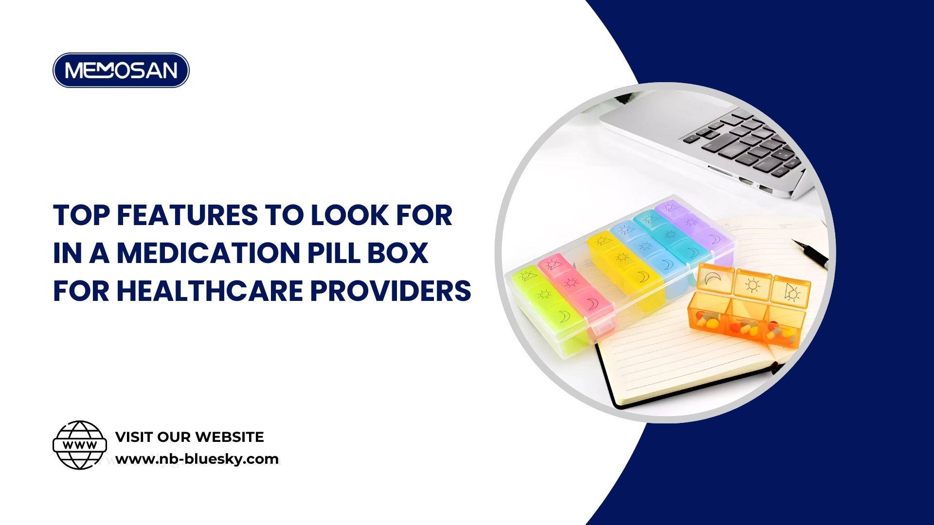 Top Features to Look for in a Medication Pill Box for Healthcare Providers